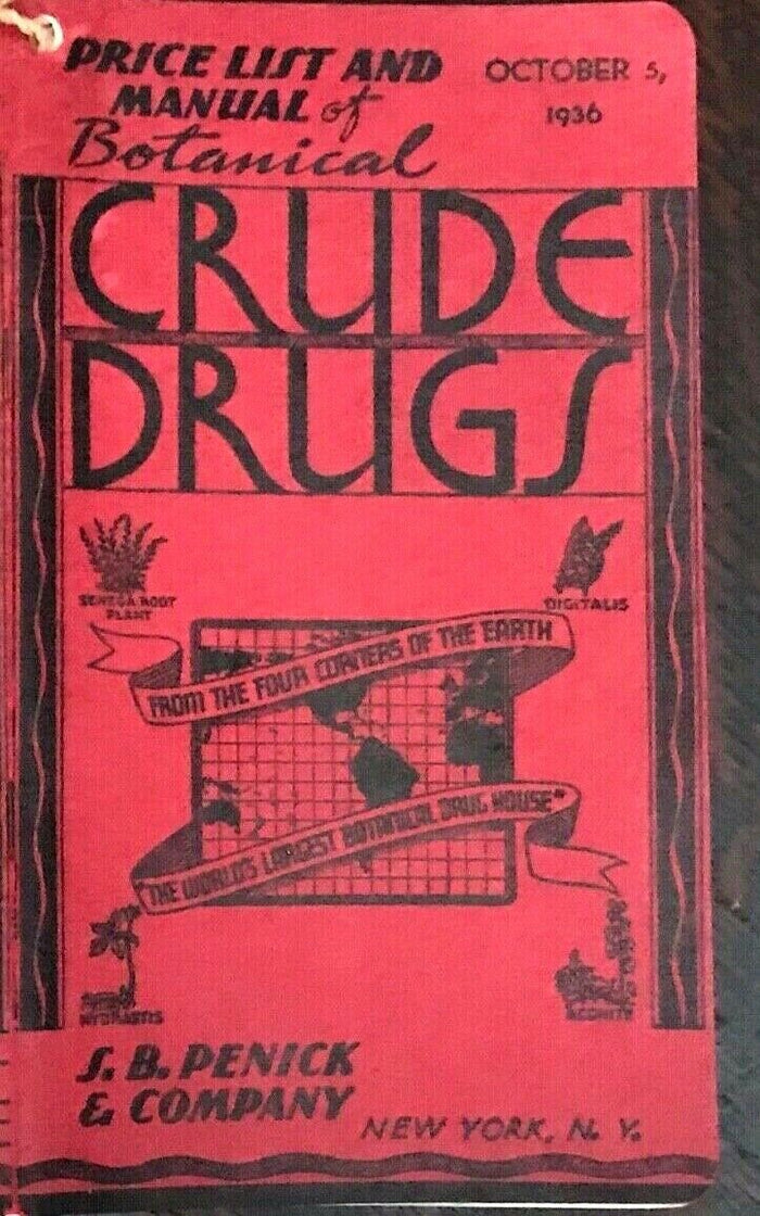 CRUDE DRUGS PRICE LIST & BOTANICAL - DRUG HERBAL CATALOG For Manufacturers, 1936